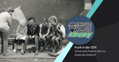 Punk in der DDR – Schrei nach Freiheit oder nur Kopie des Westens?