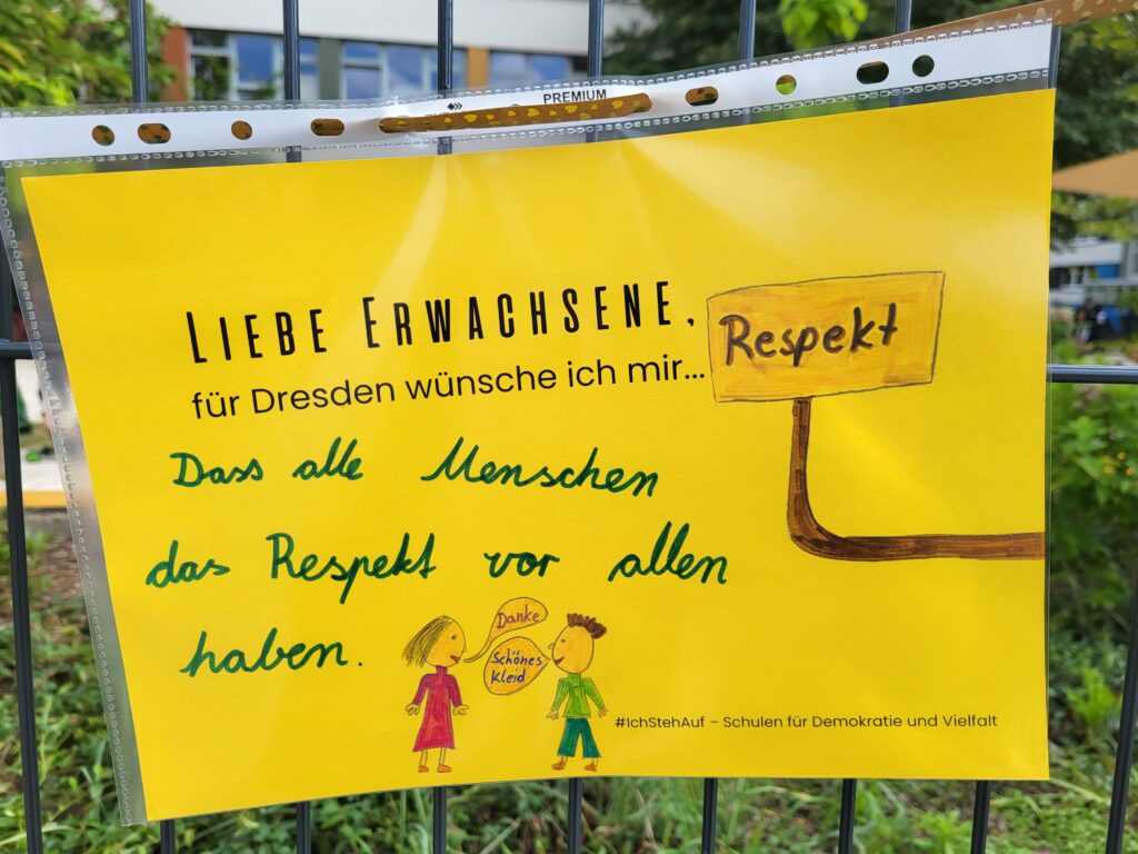 Wünsche an die Erwachsenen, 102. Grundschule: Liebe Erwachsene, für Dresden wünsche ich mir, Dass alle Menschen das Respekt vor allem haben.